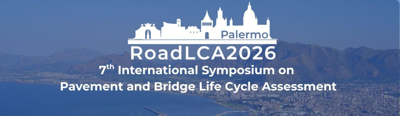 7th International Symposium on Life-Cycle Assessment for Pavements and Bridges (RoadLCA)